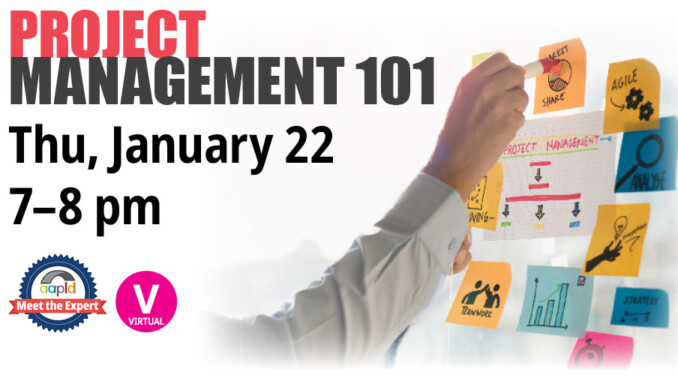 Join us on Thursday, January 22 from 7 to 8 PM for Project Management 101