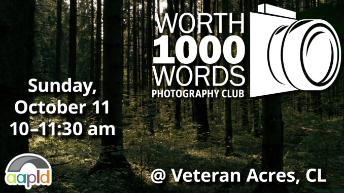 Worth 1,000 Words Photography Club, held on Sunday, October 11 from 10:00 to 11:30 a.m. at Veterans Acres in Crystal Lake