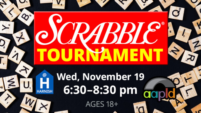 Scrabble Tournament at the Harnish Main Library on Wednesday, November 19 from 6:30 to 8:30 PM