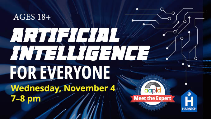 A dark blue and black galactic and futuristic looking background, with white text overlayed that explains the event. "Ages 18 and above. Artificial Intelligence for Everyone on Wednesday, November 4 from 7 to 8 p.m."