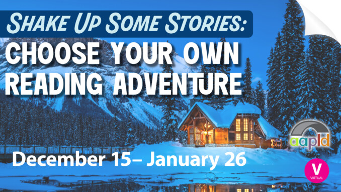 Shake Up Some Stories: Choose Your Own Reading Adventure anytime between December 15 and January 26