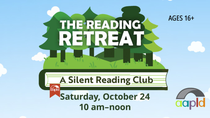 An illustrated book with trees growing from the cover on a blue sky background. "The Reading Retreat: A Silent Reading Club" held on Saturday, October 24 from 10 a.m. to noon for patrons aged 16 and above.