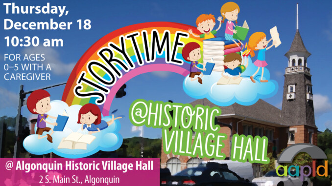 Storytime at Historic Village Hall on Thursday, December 18 from 10:30 to 11:15 AM.