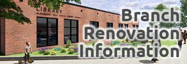 Eastgate Branch Renovation Information"